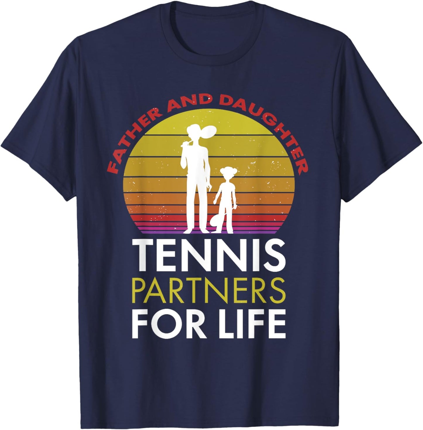 Father and Daughter Tennis Partners for Life Tennis Dad T-Shirt - T-Shirt | Navy