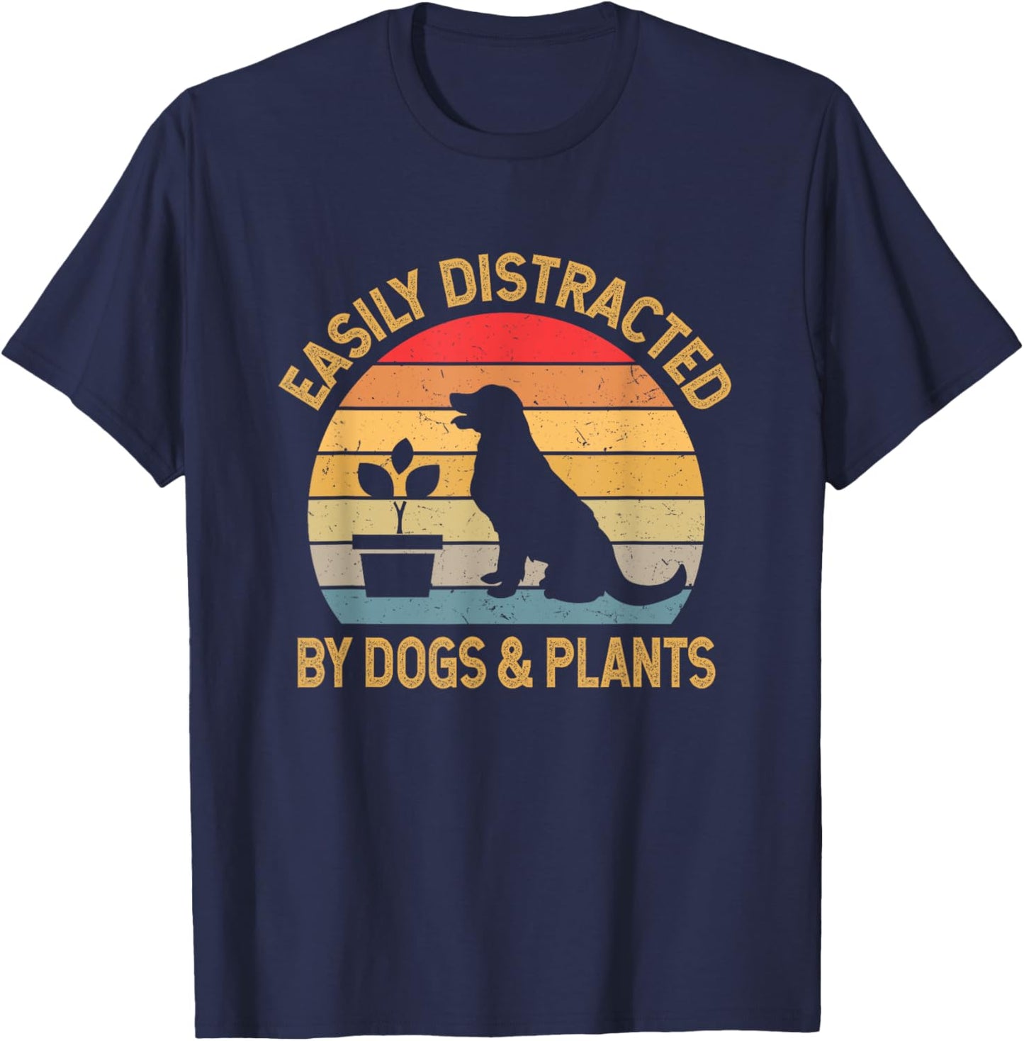 Easily distracted by dogs and plants T-Shirt - T-Shirt | Navy