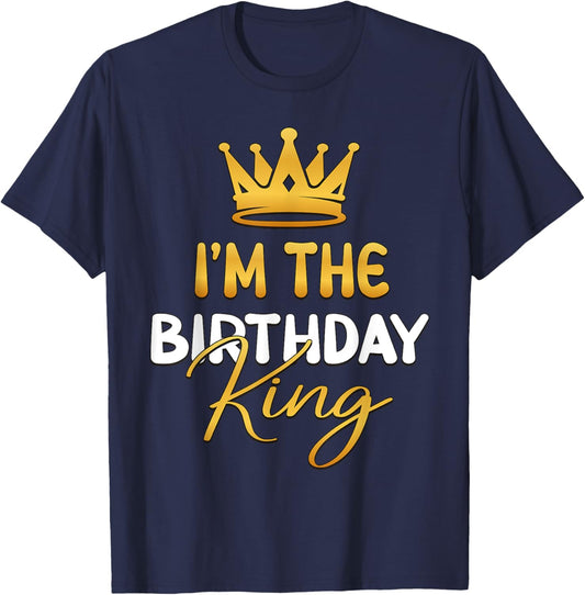 I'm The Birthday King Bday Party Idea T-Shirt - T-Shirt | Navy