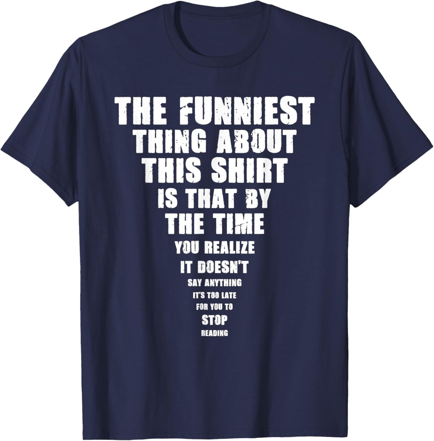 The Funniest Thing About This Stop Reading Saying T-Shirt - T-Shirt | Navy