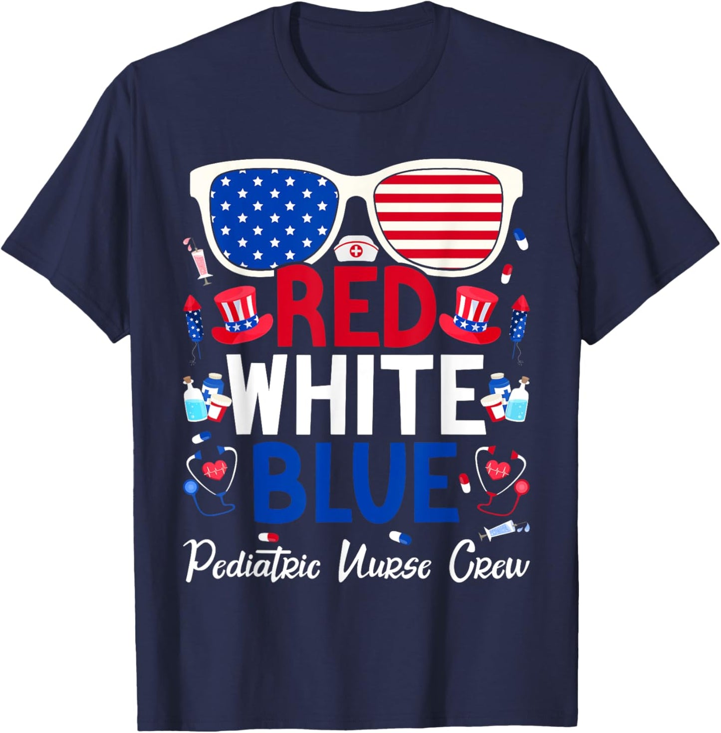 Nurse July 4th Red White Blue Pediatric Nurse Crew Patriotic Women Men T-Shirt - T-Shirt | Navy