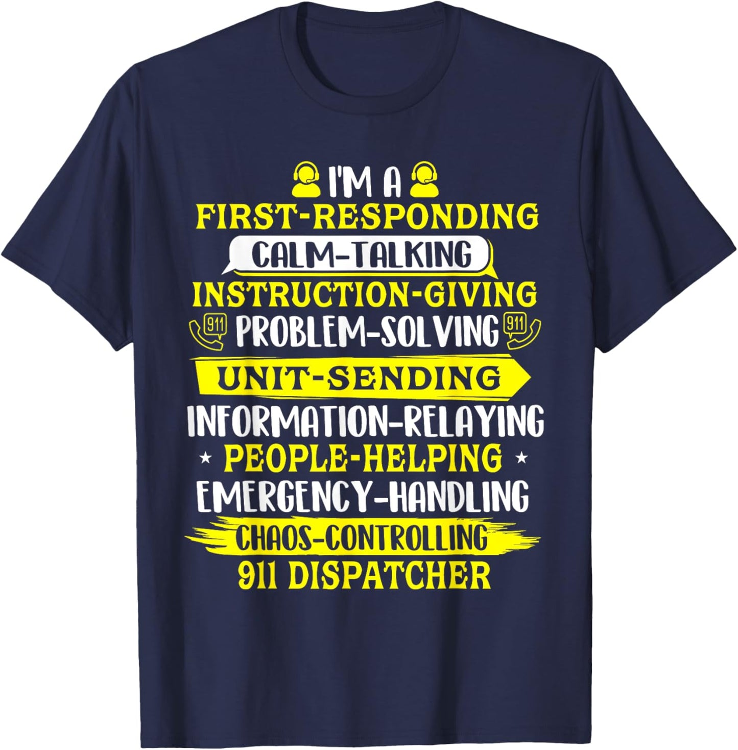 I'm A 911 Dispatcher - Police Emergency Responder T-Shirt - T-Shirt | Navy