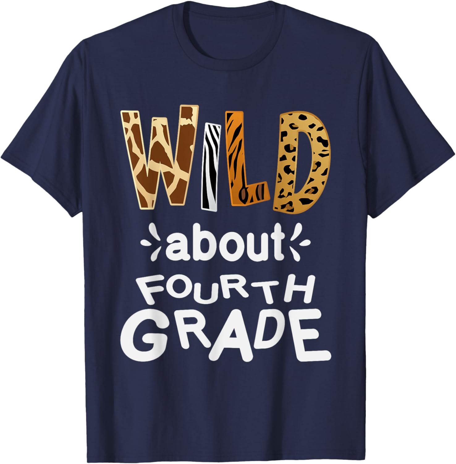 Wild about Fourth Grade, Teacher Student First Day Of School T-Shirt - T-Shirt | Navy