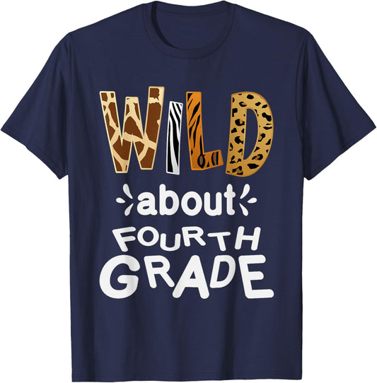 Wild about Fourth Grade, Teacher Student First Day Of School T-Shirt - T-Shirt | Navy