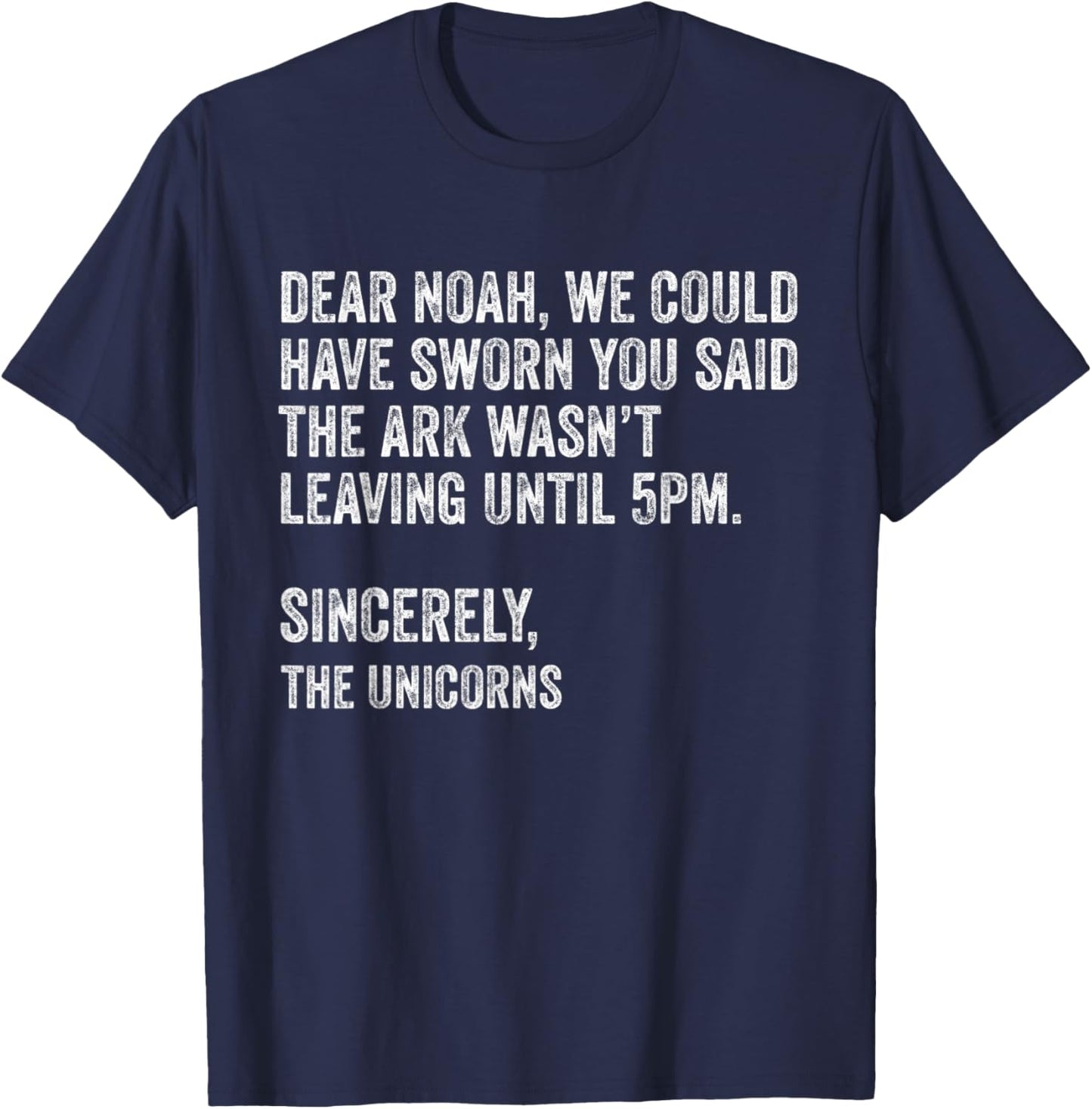 Dear Noah We Could Have Sworn You Said The Ark.. Unicorns T-Shirt - T-Shirt | Navy