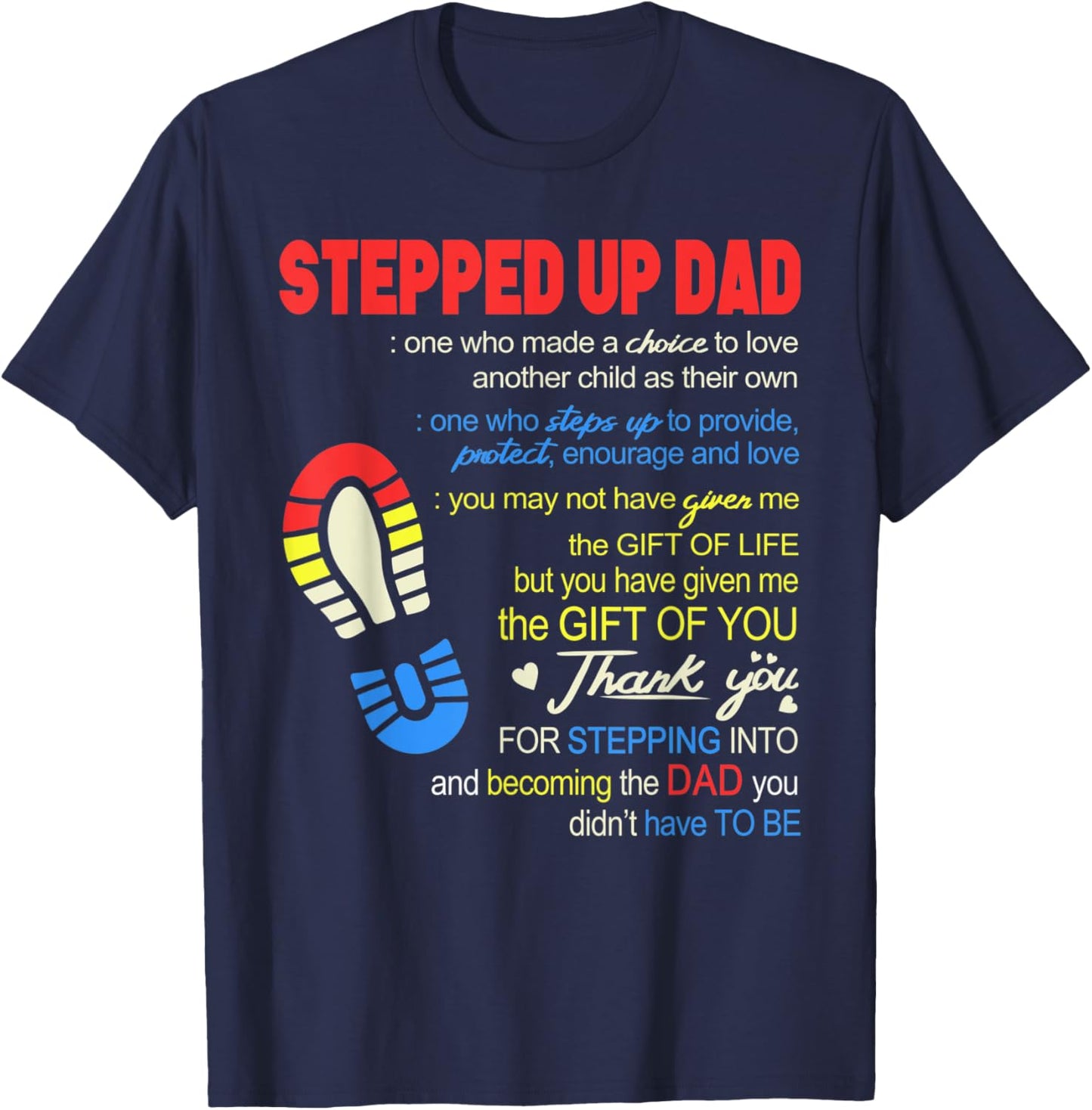Stepped Up Dad One Who Made The Choice To Love Fathers Day T-Shirt - T-Shirt | Navy
