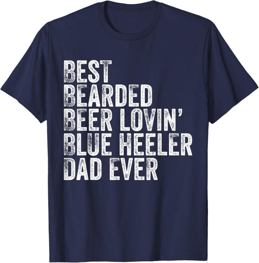 Best Bearded Beer Lovin Blue Heeler Dad Pet Lover Dog Owner T-Shirt - T-Shirt | Navy