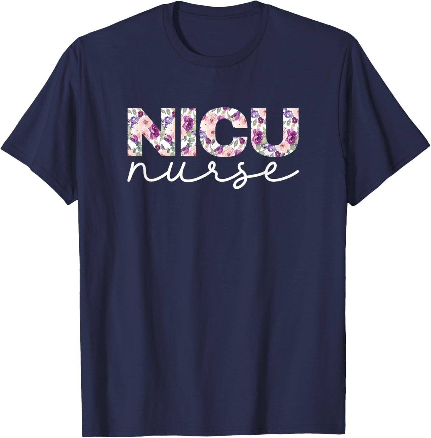 NICU Nurse Nursing Floral Design T-Shirt - T-Shirt | Navy