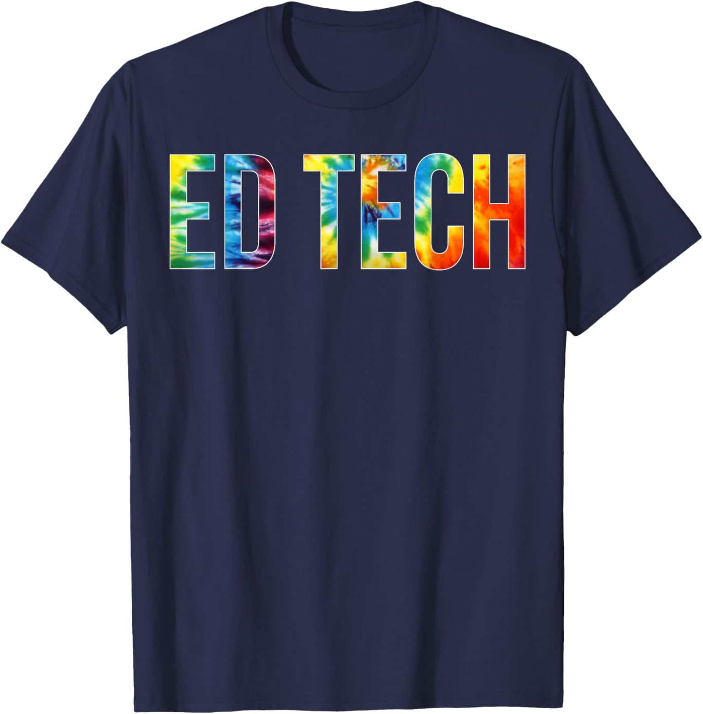 Ed Tech Appreciation Day Tie Dye For Work T-Shirt - T-Shirt | Navy