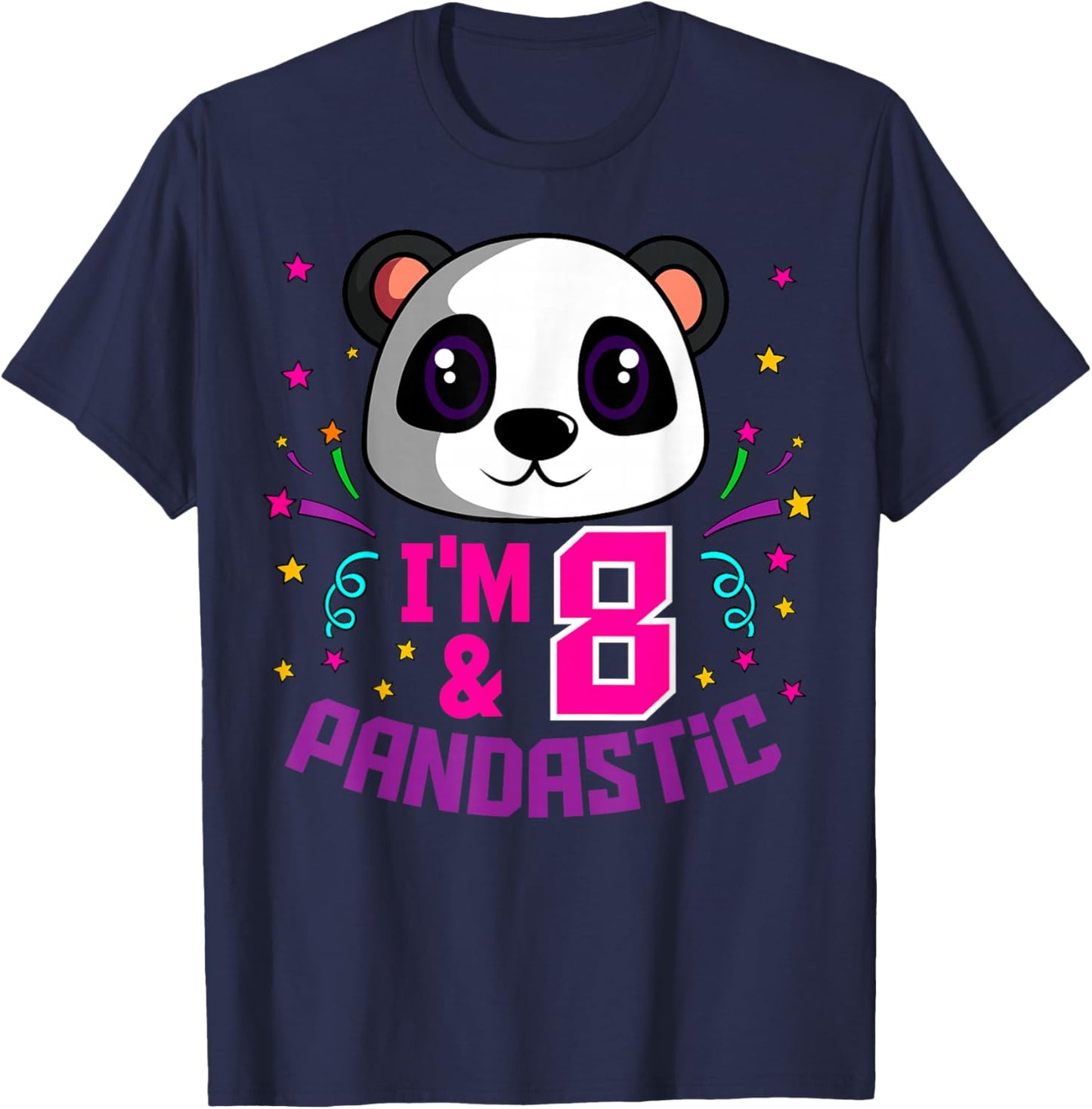 I'm 8 & Pandastic Birthday Party Panda Bday Celebration T-Shirt - T-Shirt | Navy