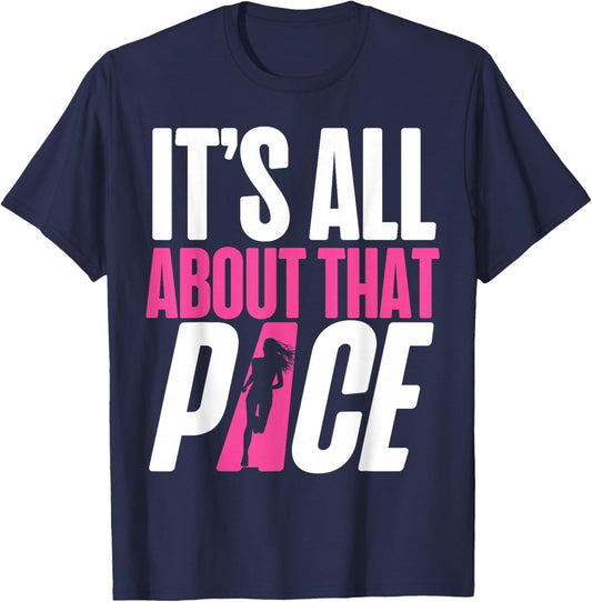 Running Runner Half Marathon It's All About That Pace T-Shirt - T-Shirt | Navy