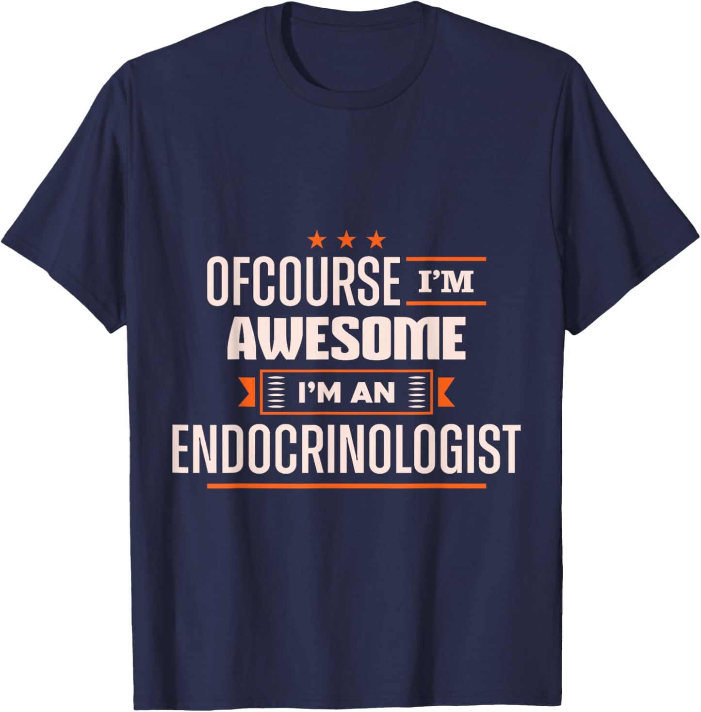 Endocrinology Awesome Endocrinologist Apparel T-Shirt - T-Shirt | Navy