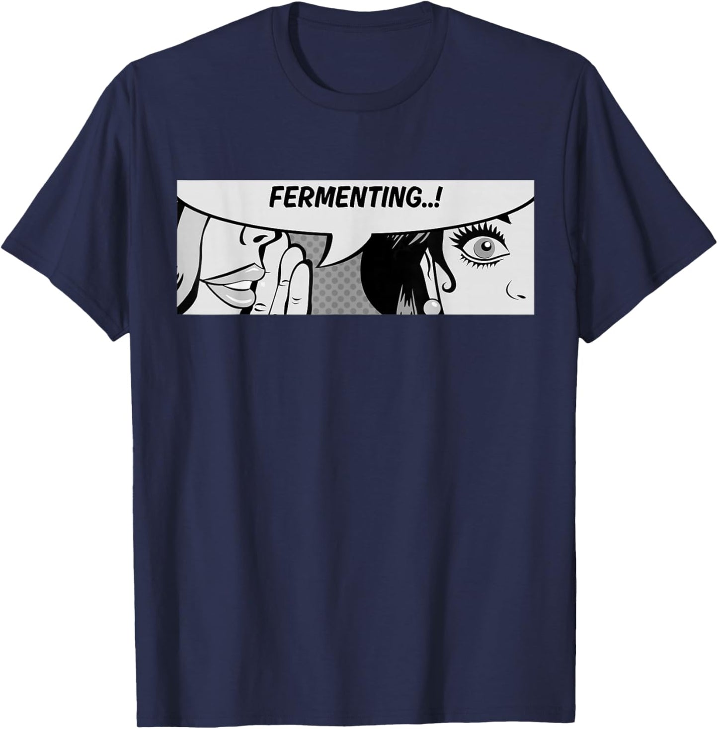 Fermenting - Women Whispering - Ferment - Comic T-Shirt - T-Shirt | Navy
