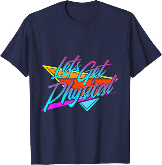Let's Get Physical Vintage 80s Retro Workout T-Shirt - T-Shirt | Navy