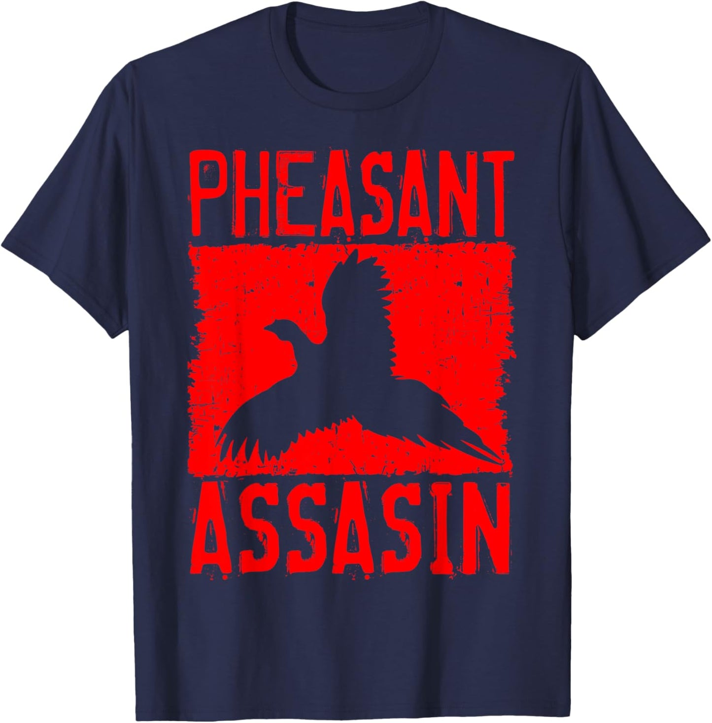 Pheasant Assasins Bird Hunting Hunter Upland Ringneck T-Shirt - T-Shirt | Navy