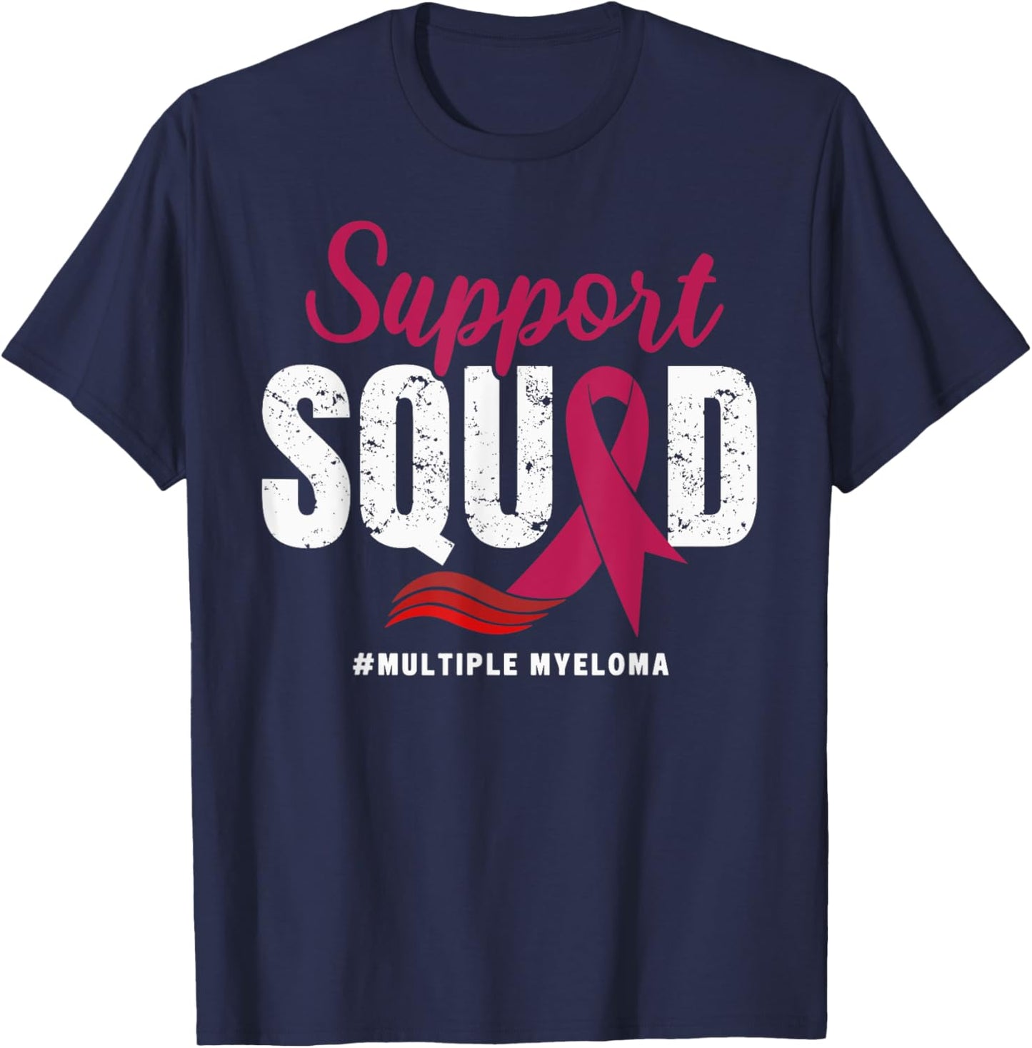 Multiple Myeloma Cancer Support Squad Wear Burgundy Ribbon T-Shirt - T-Shirt | Navy