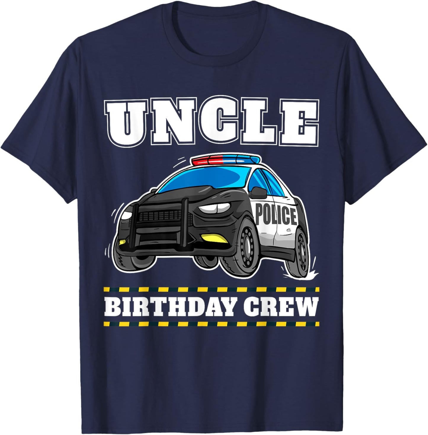 Uncle Birthday Crew Police Car Policeman Officer T-Shirt - T-Shirt | Navy