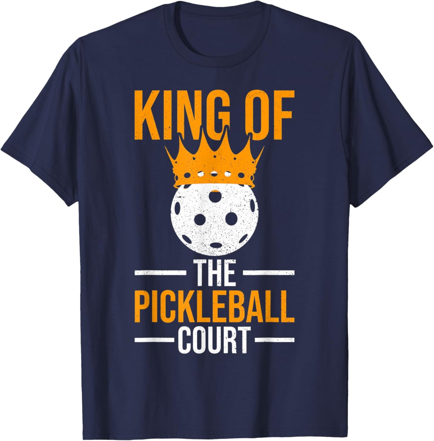 Pickleball Players Pickleball King Of The Pickleball Court T-Shirt - T-Shirt | Navy