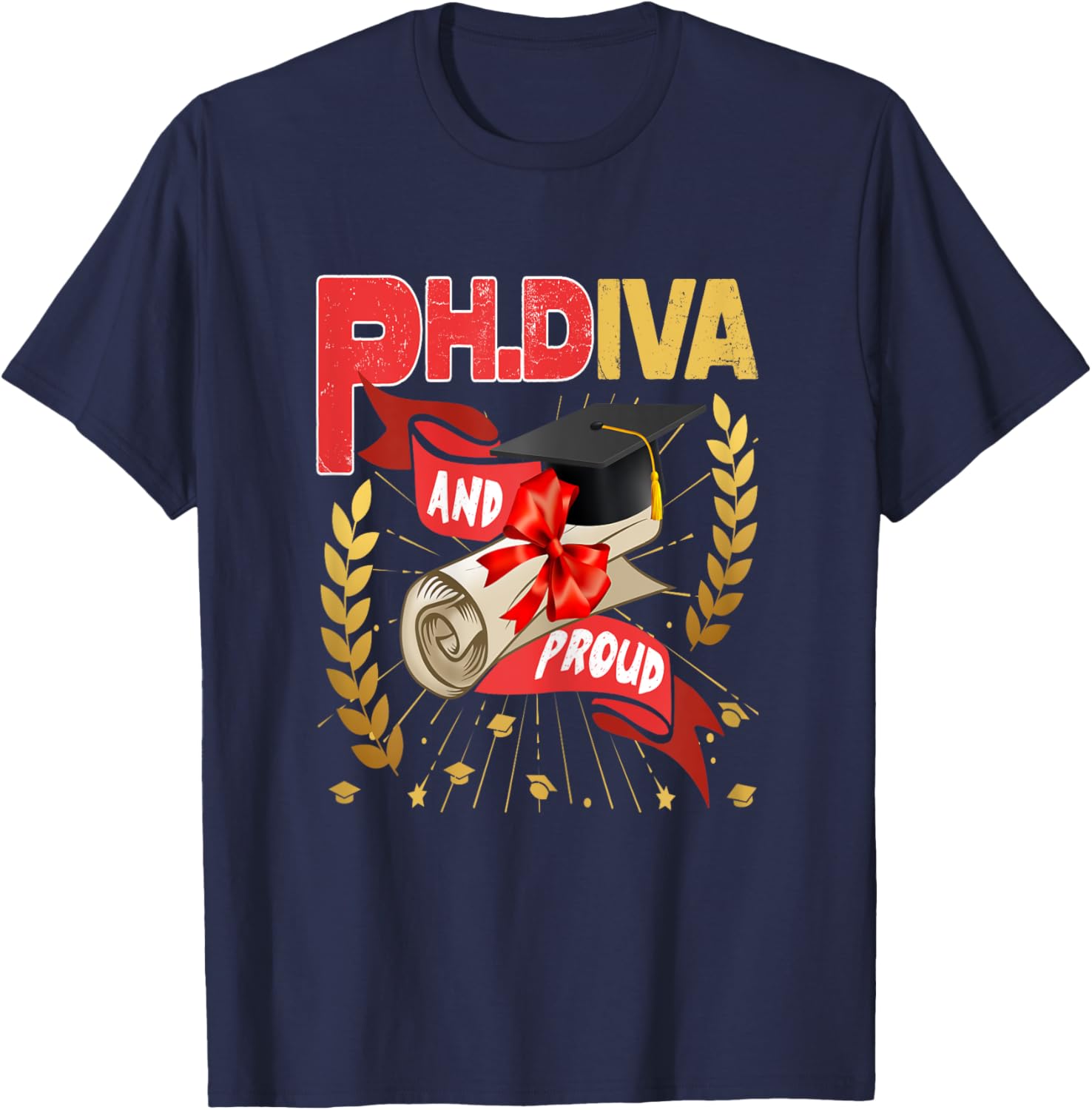Ph.Diva PhD Graduate Ph.D Graduation Doctorate Degree T-Shirt - T-Shirt | Navy