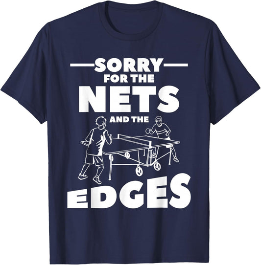 Sorry For The Nets And The Edges Ping Pong T-Shirt - T-Shirt | Navy