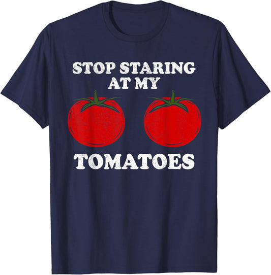 Stop staring at my tomatoes, funny red tomato boobs, breasts T-Shirt - T-Shirt | Navy