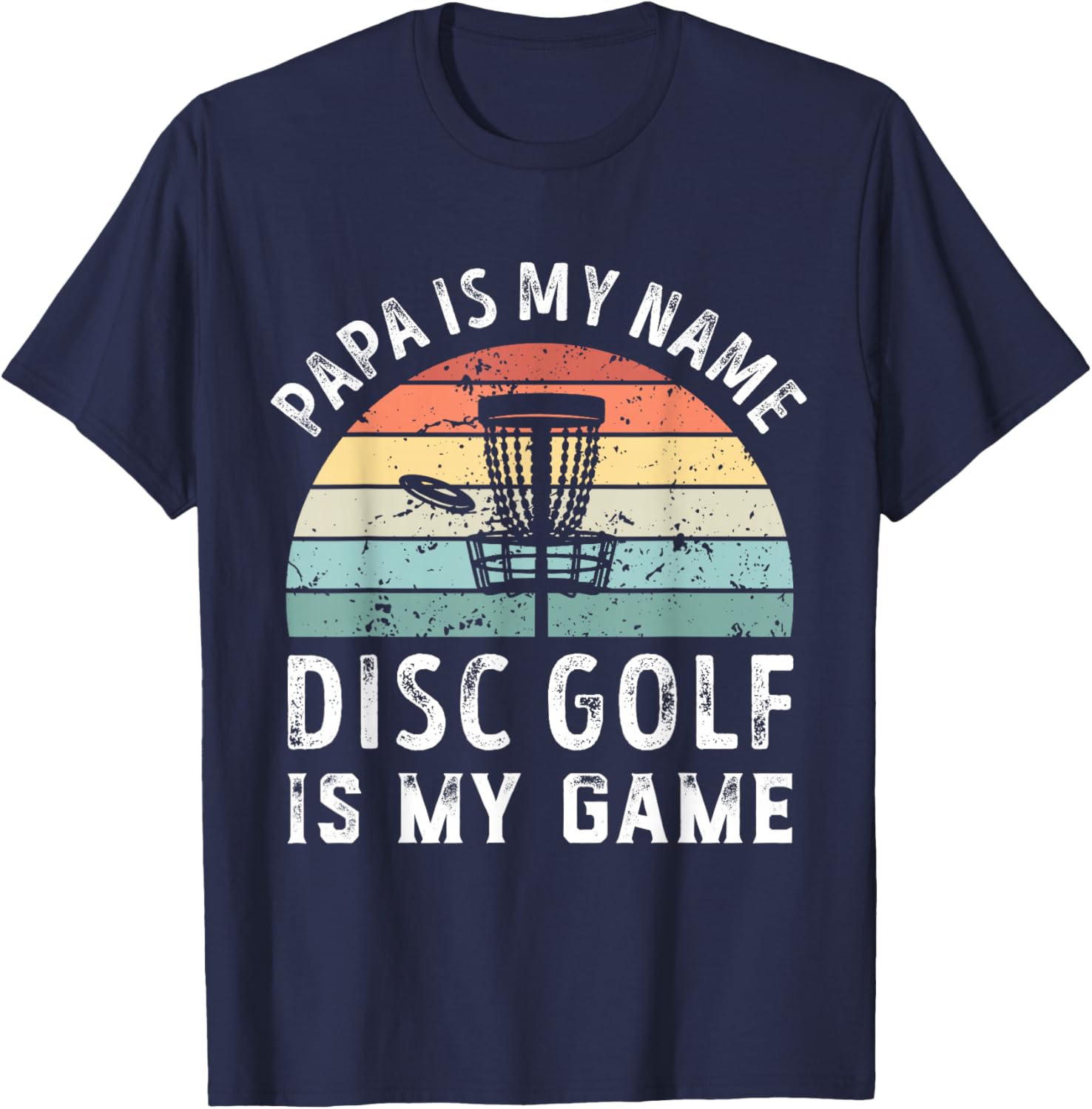 Funny Retro Papa Disc Golf is my Game Father's Day Dad T-Shirt - T-Shirt | Navy