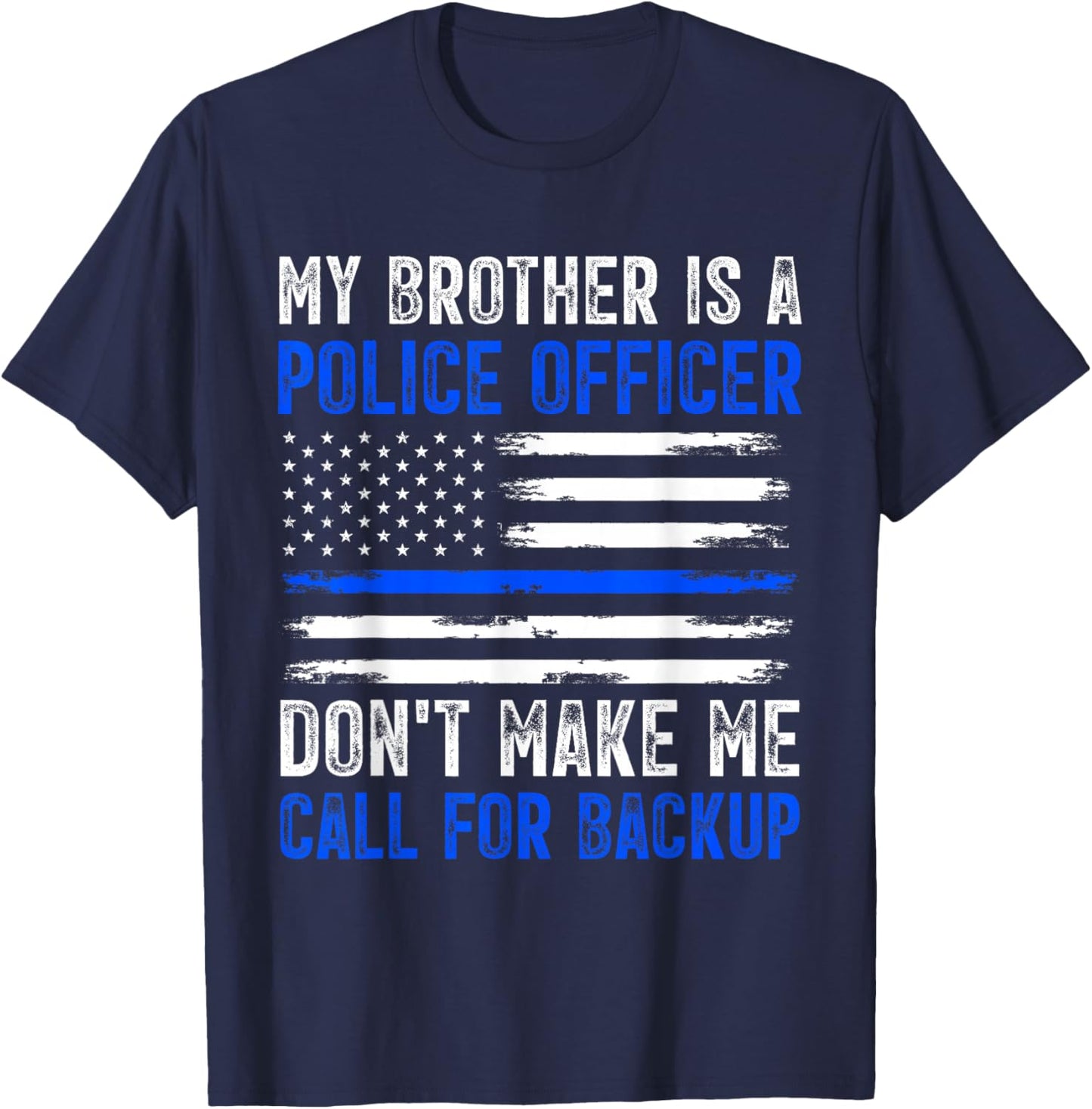 My Brother Is A Police Officer T-Shirt - T-Shirt | Navy