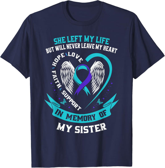 In Memory of my Sister Suicide Awareness Prevention Memorial T-Shirt - T-Shirt | Navy