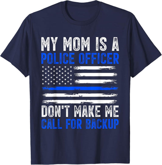 My Mom Is A Police Officer T-Shirt - T-Shirt | Navy