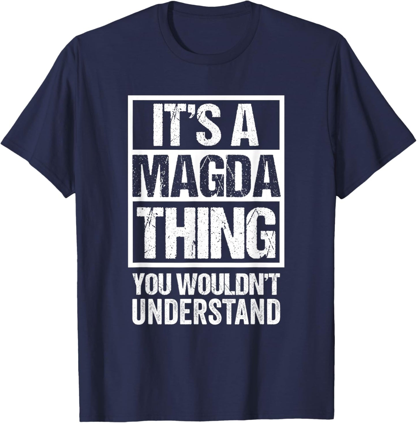 It's A Magda Thing You Wouldn't Understand First Name T-Shirt - T-Shirt | Navy