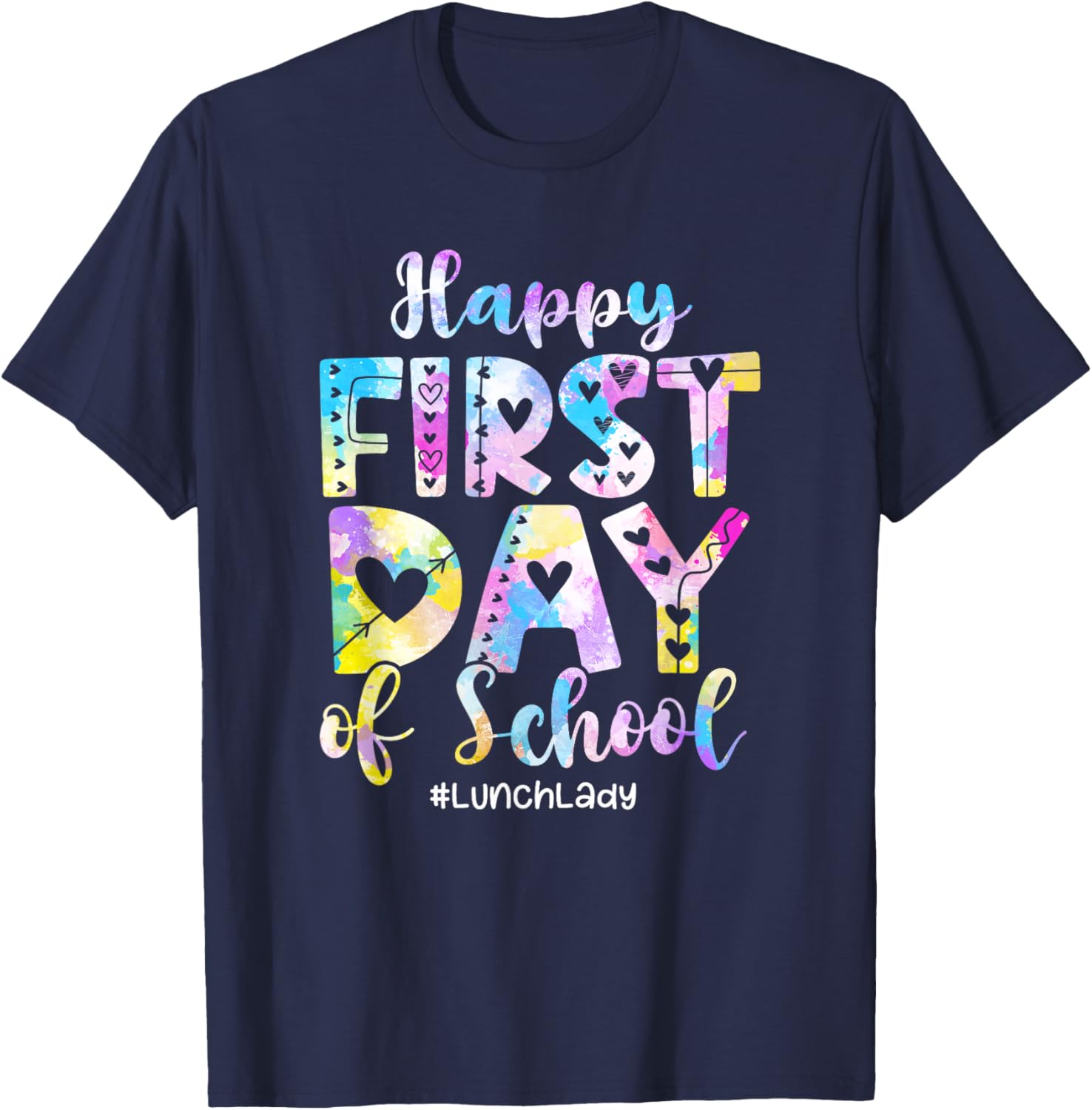 Tie Dye Lunch Lady Happy First Day Back To School T-Shirt - T-Shirt | Navy