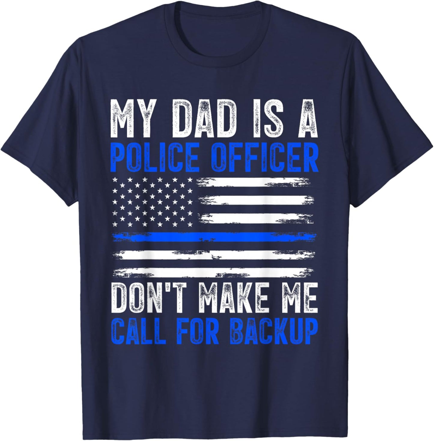 My Dad Is A Police Officer T-Shirt - T-Shirt | Navy