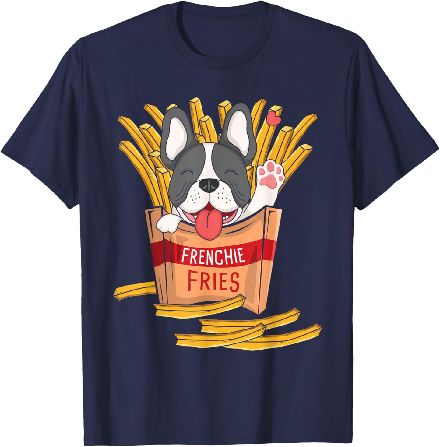 Frenchie Fries - French Bulldog Fast Food French Fries Lover Men Women Kids T-Shirt - T-Shirt | Navy