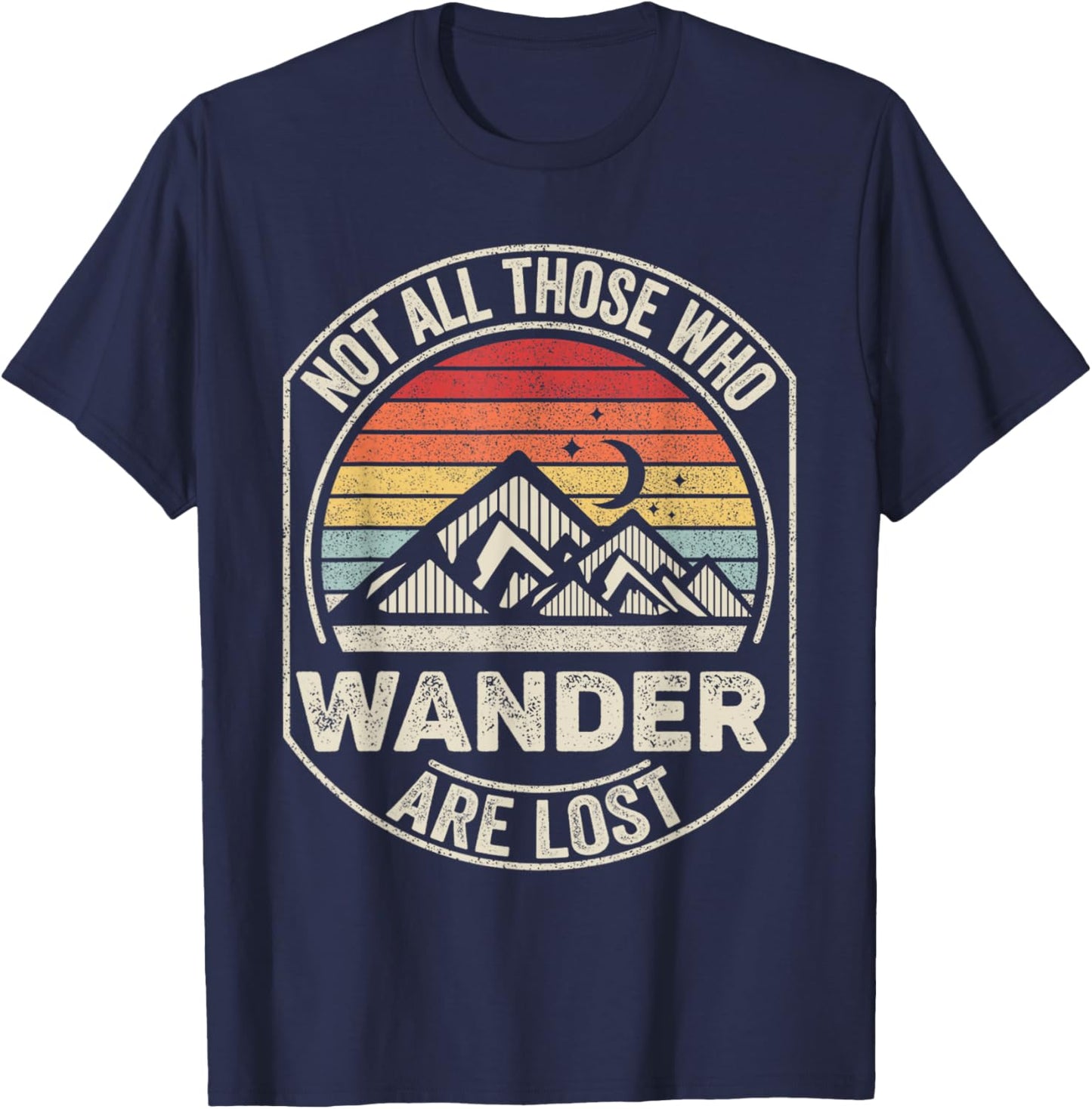 Vintage Retro Not All Those Who Wander are Lost Hiking T-Shirt - T-Shirt | Navy