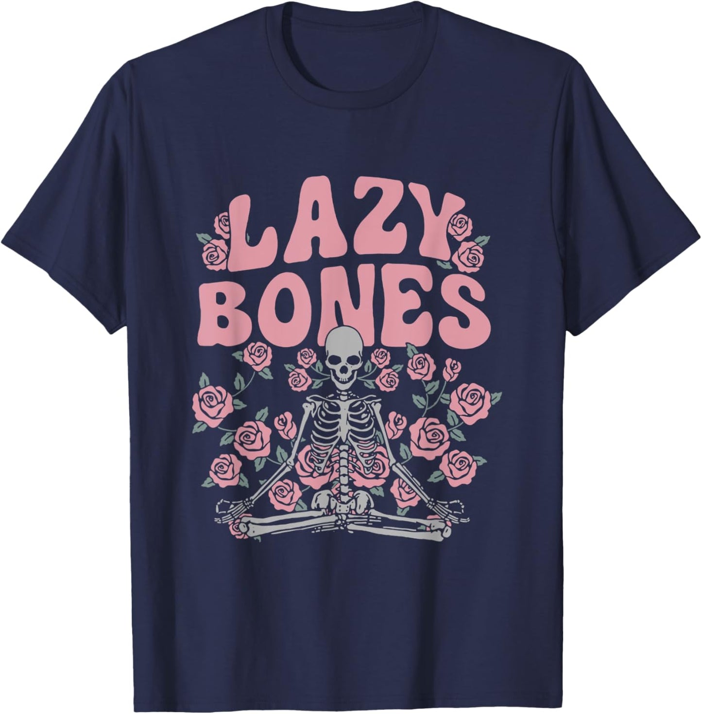 Lazy Bones Yoga Skeleton Flora Flower Funny Quote T-Shirt - T-Shirt | Navy