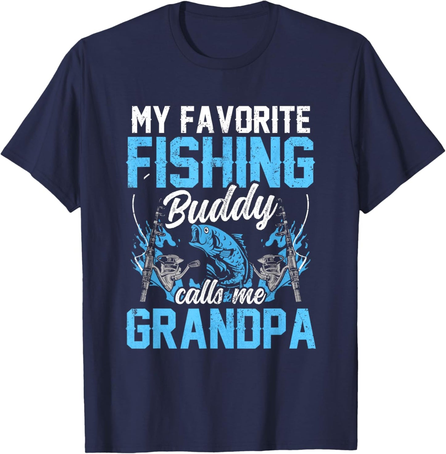 My Favorite Fishing Buddy Calls Me Grandpa Fisher Buddies T-Shirt - T-Shirt | Navy