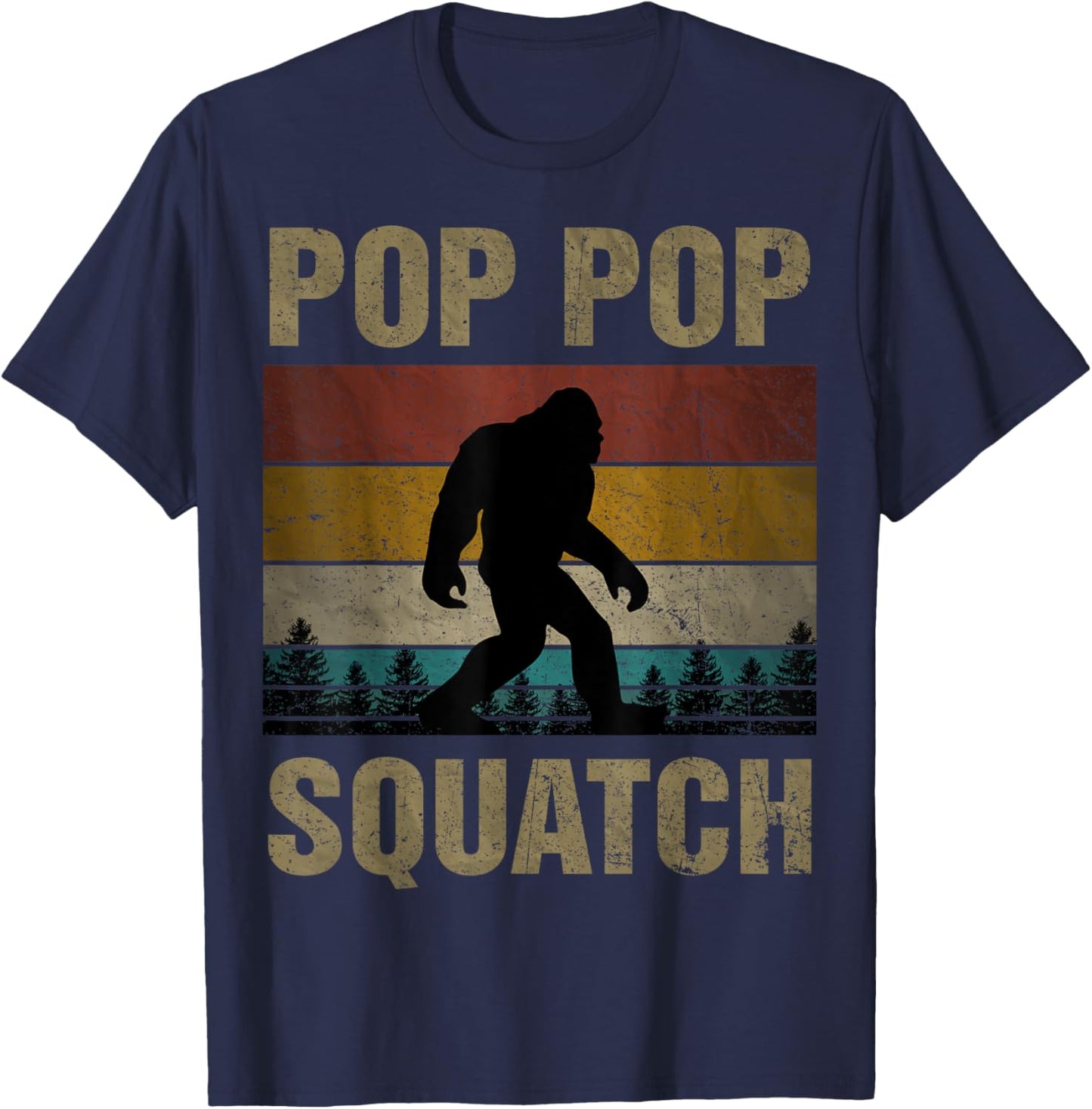 Pop Pop Squatch Bigfoot Pop Pop Sasquatch Yeti Family T-Shirt - T-Shirt | Navy