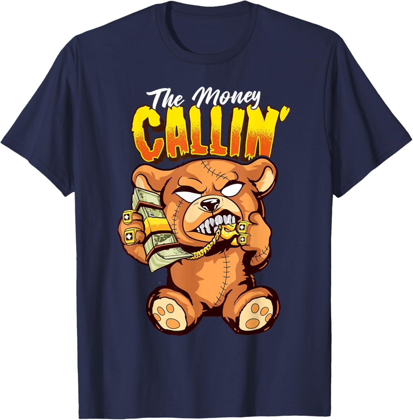 Money Calling Hip Hop Teddy Bear Gangster Rap Drip Swag Dope T-Shirt - T-Shirt | Navy