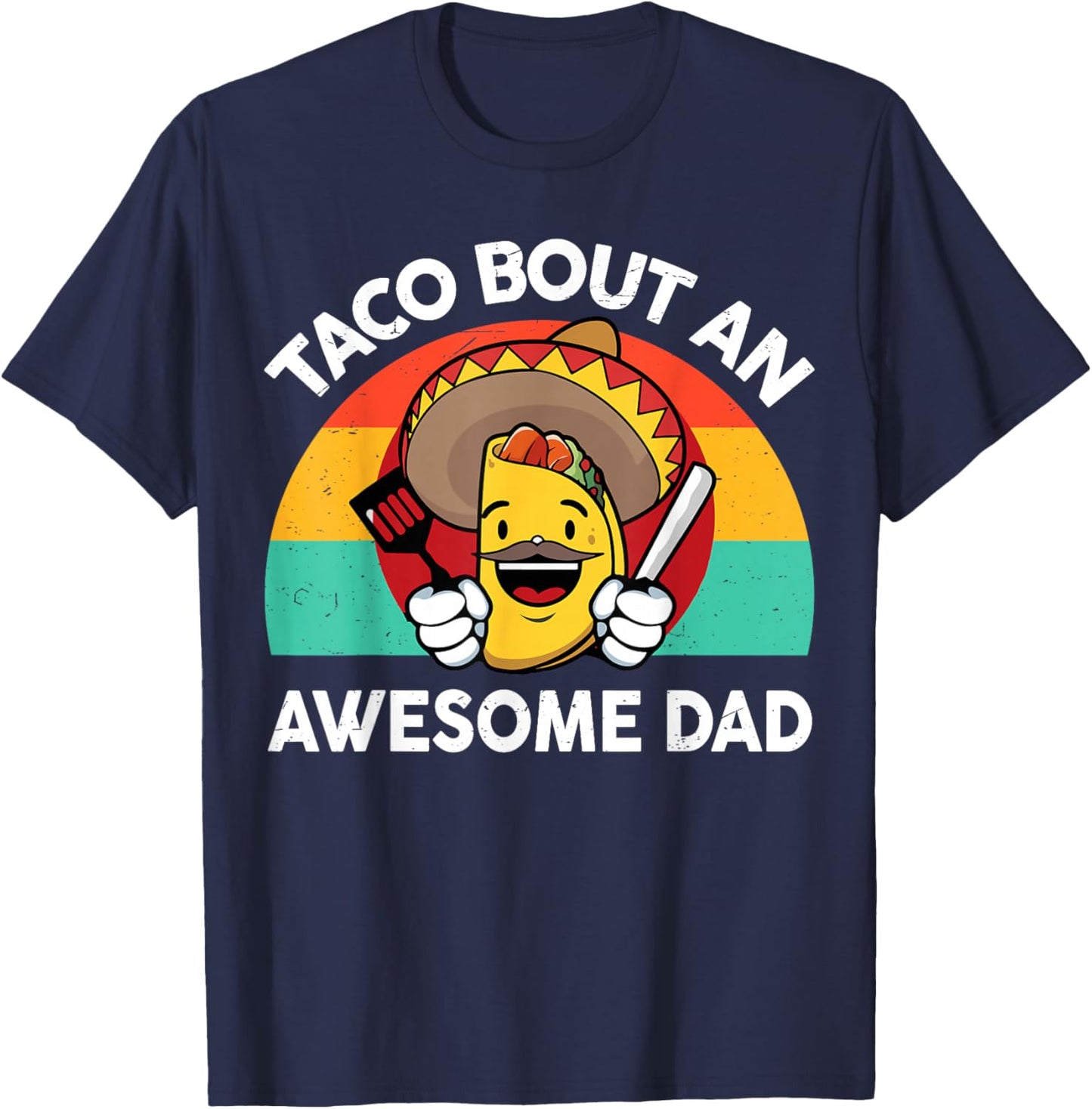 Taco Bout Awesome Dad Cinco De Mayo Funny Mexican Men T-Shirt - T-Shirt | Navy