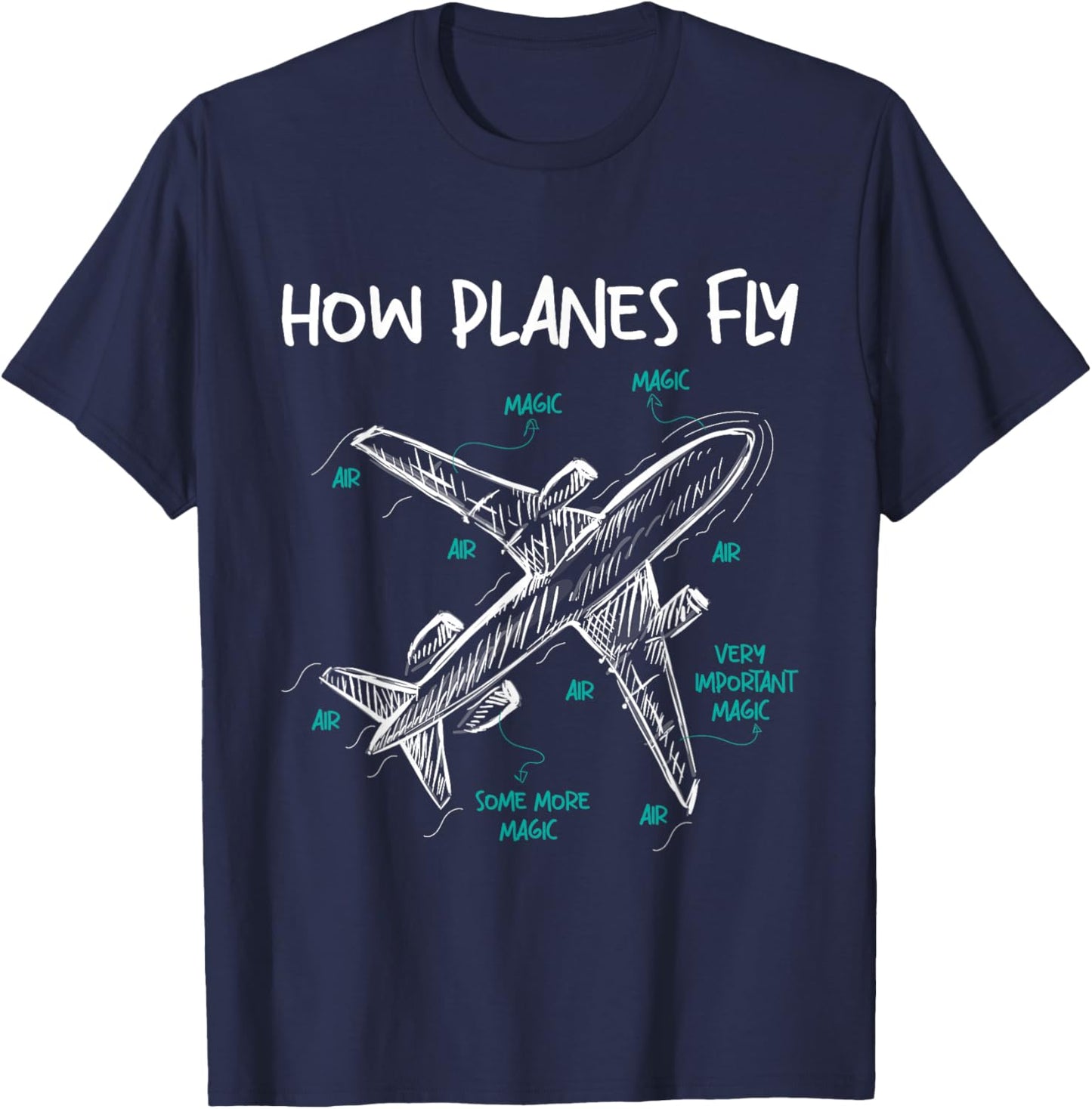 How Planes Fly - Aerospace Engineer Aeronautical Engineering Small T-Shirt - T-Shirt | Navy