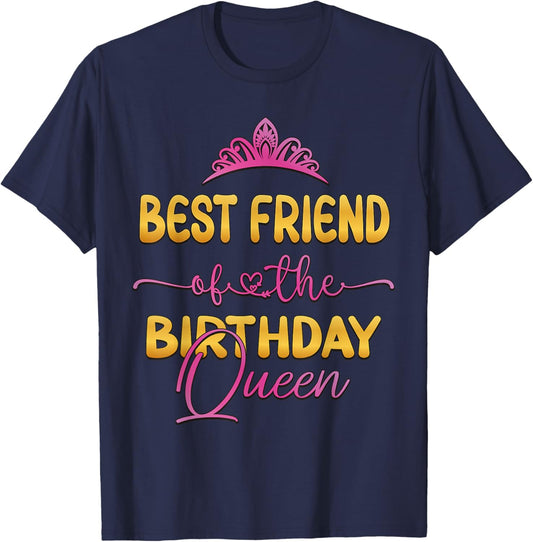 Best Friend Of The Birthday Queen Bday Party Idea T-Shirt - T-Shirt | Navy