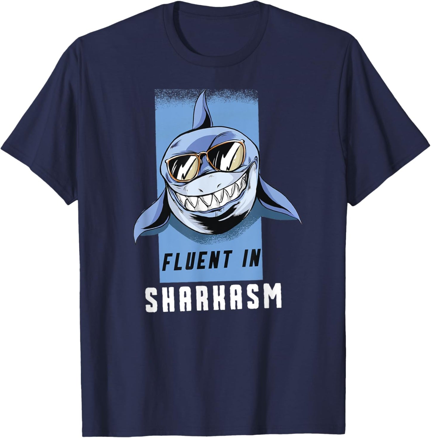 Fluent in Sharkasm T-Shirt - T-Shirt | Navy