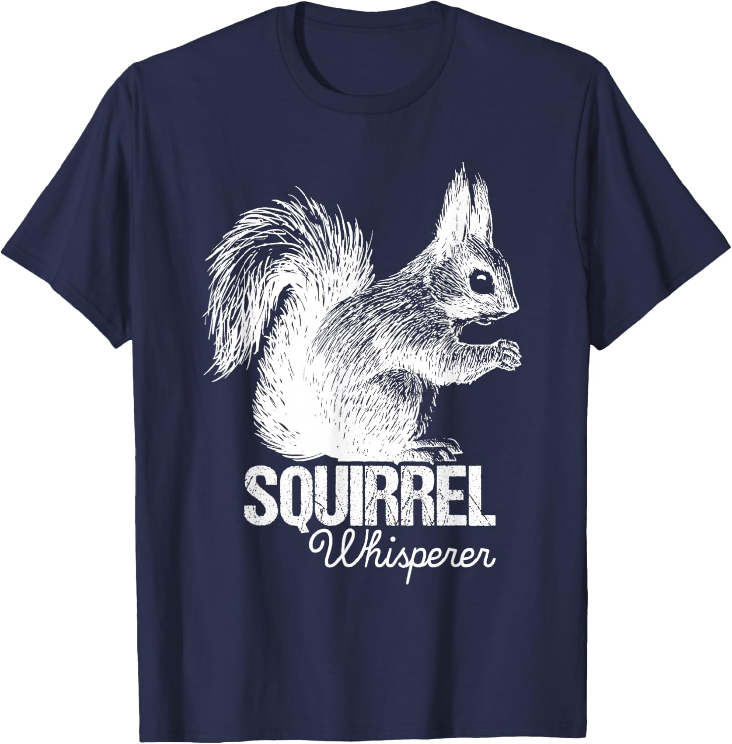 Squirrel Whisperer - Squirrel Lover Animal Lover Rodent T-Shirt - T-Shirt | Navy