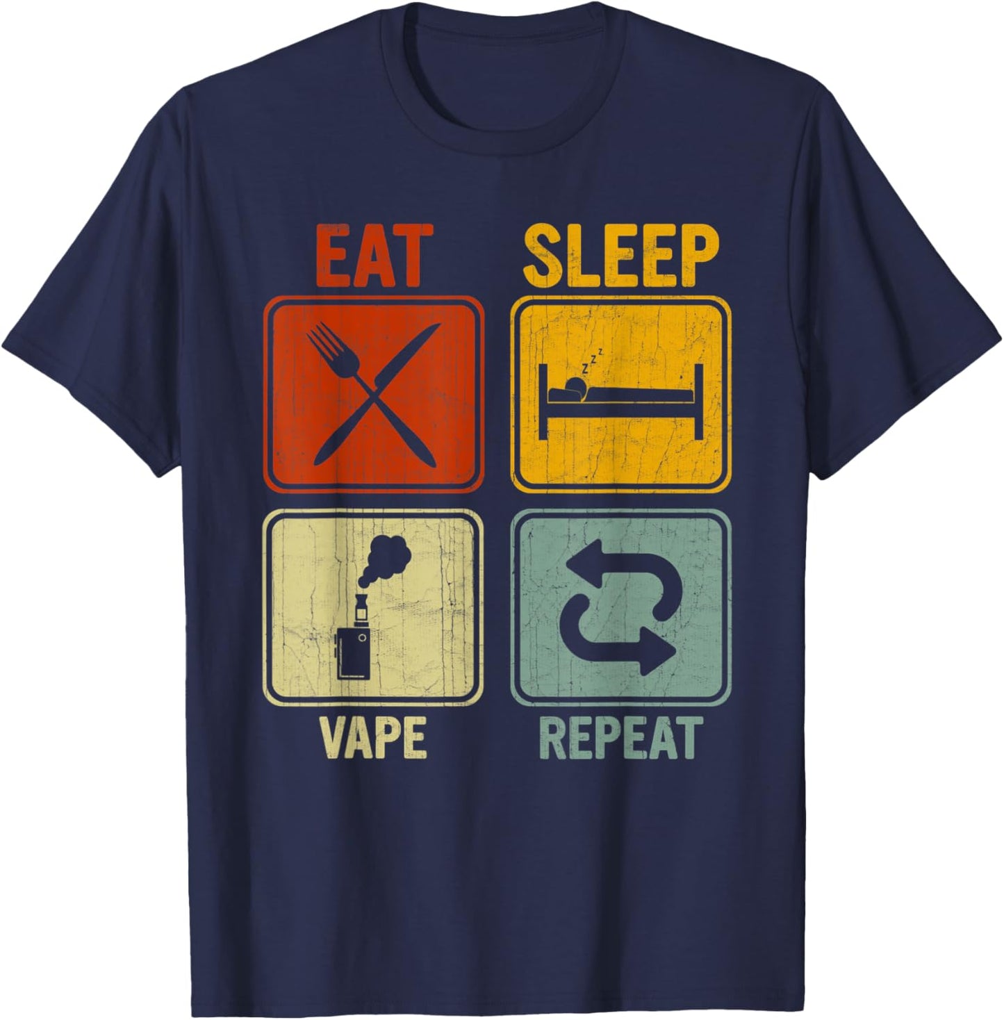 Sarcastic Retro Design For Vape Lover Eat Sleep Vape Repeat T-Shirt - T-Shirt | Navy