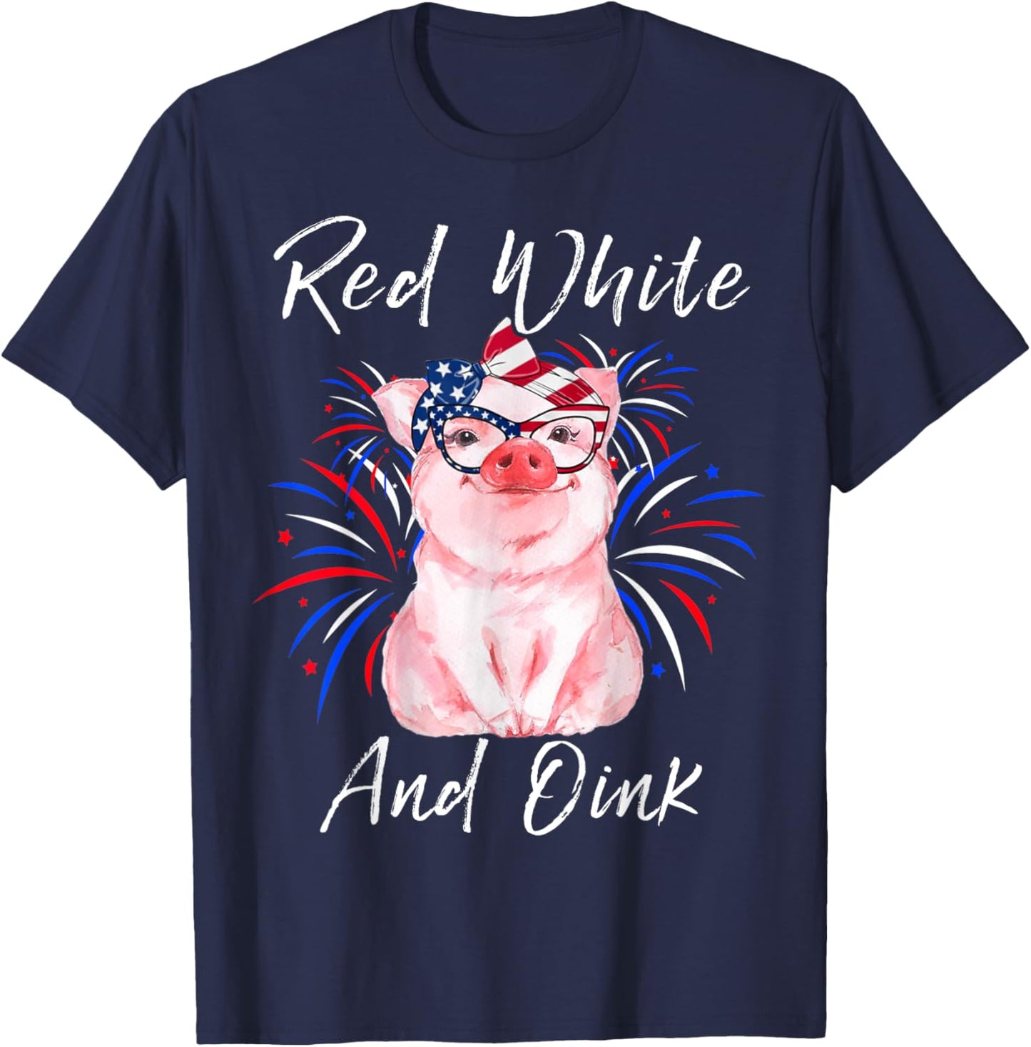 Red White And Oink Cute Pig 4th Of July USA Flag Patriotic T-Shirt - T-Shirt | Navy
