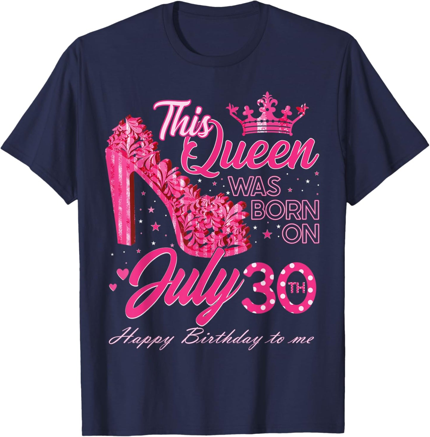 This Queen Was Born on July 30, Queens are born on July 30th T-Shirt - T-Shirt | Navy