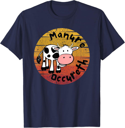 Funny Cow Manure Occureth Adult Humor Funny Saying Cow T-Shirt - T-Shirt | Navy