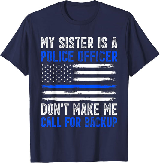 My Sister Is A Police Officer T-Shirt - T-Shirt | Navy