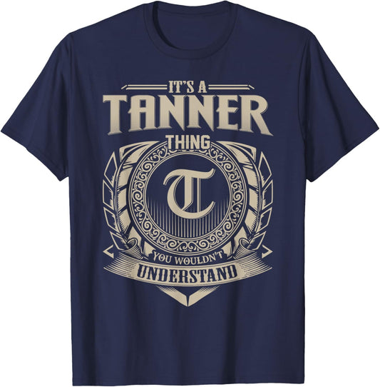 It's A TANNER Thing You Wouldn't Understand Name Vintage T-Shirt - T-Shirt | Navy