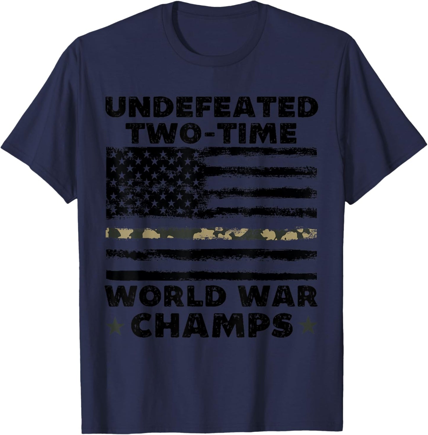 Undefeated World War Champs 4th Of July American Army Flag T-Shirt - T-Shirt | Navy